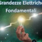 Grandezze elettriche fondamentali